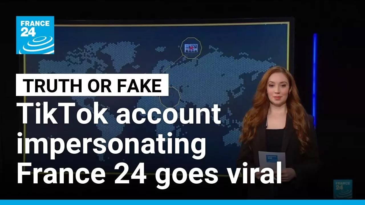 Viral TikTok account impersonates France 24, spreads fake news • FRANCE 24 English