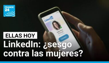 ¿Está LinkedIn sesgado contra las mujeres? • FRANCE 24 Español