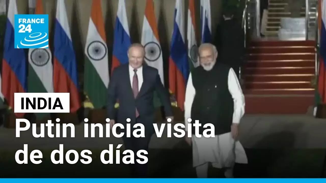 Vladimir Putin en India: acuerdos de defensa y energía en visita clave • FRANCE 24 Español
