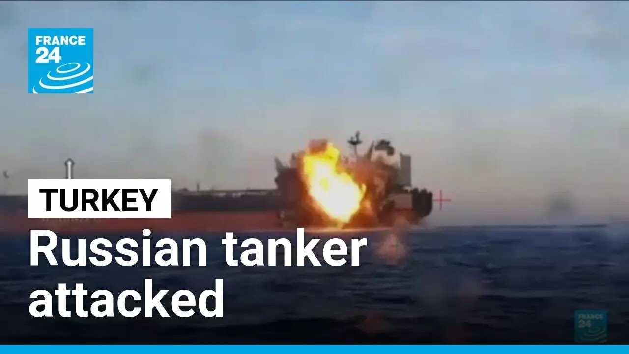 Russian tanker attacked off Turkey, Putin warns of retaliation • FRANCE 24 English