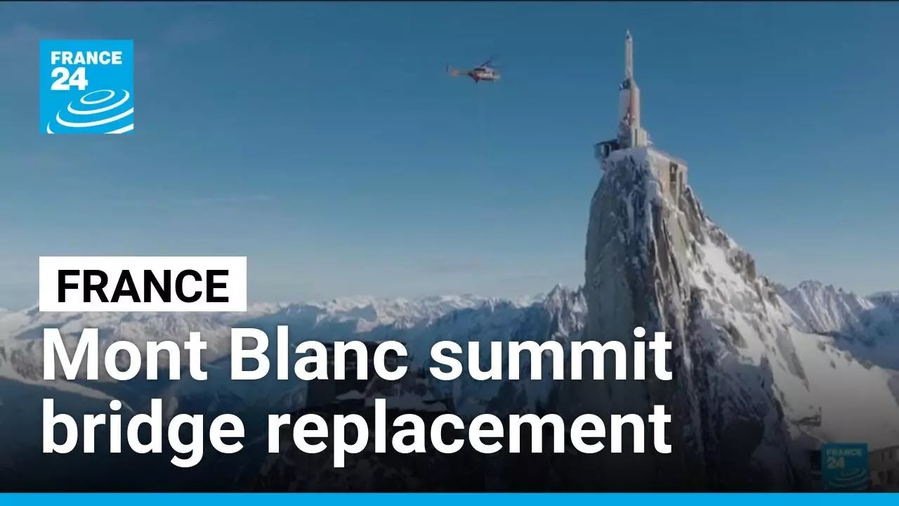 France: Extreme footbridge replacement at Mont Blanc summit • FRANCE 24 English