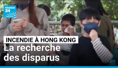 Incendie à Hong Kong : au moins 128 morts, l'angoissante recherche des disparus • FRANCE 24