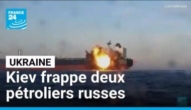 L'Ukraine frappe deux pétroliers de la flotte fantôme russe en mer Noire • FRANCE 24