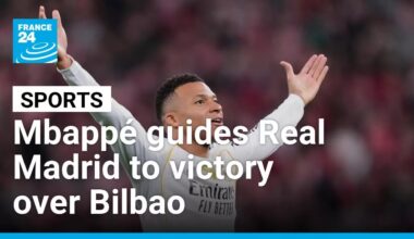 Kylian Mbappé's magic guides Real Madrid to victory over Bilbao • FRANCE 24 English