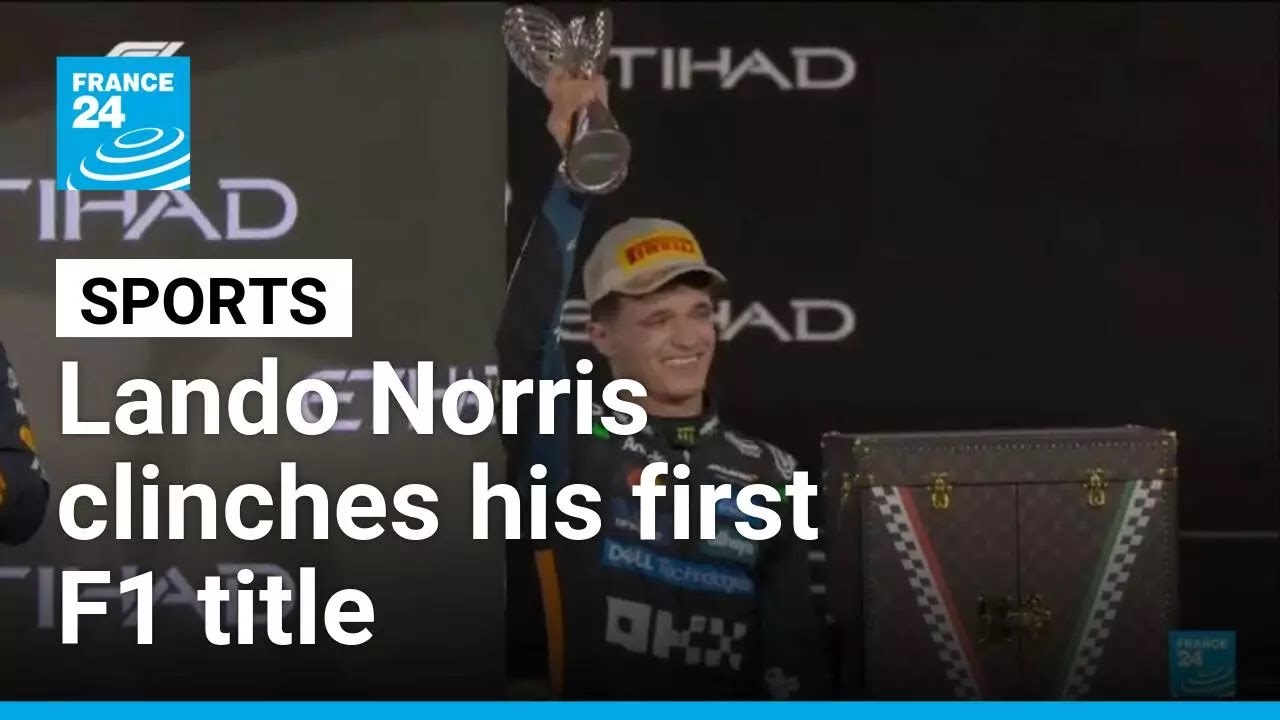 Lando Norris clinches his first F1 title at season-ending Abu Dhabi Grand Prix • FRANCE 24 English