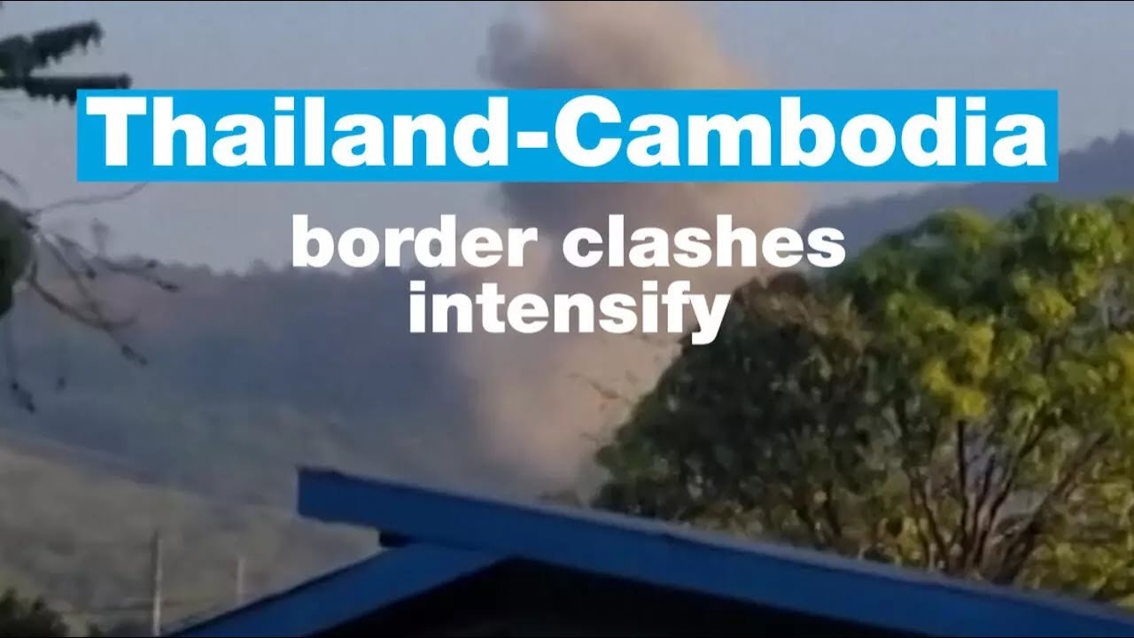 Thailand-Cambodia border clashes intensify • FRANCE 24 English
