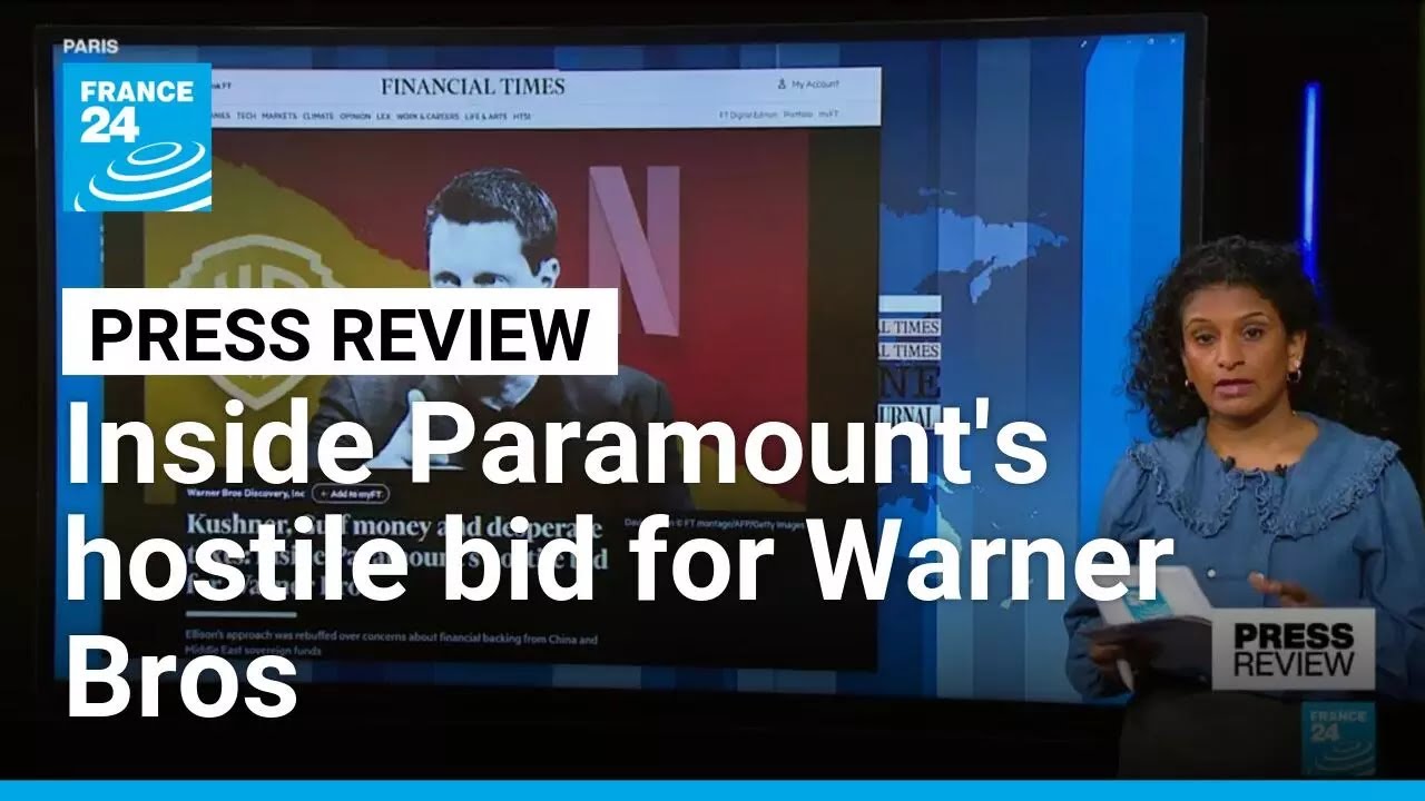 Paramount's hostile bid for Warner Bros is among 'most audacious in history' • FRANCE 24 English