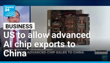 US to allow exports of advanced artificial intelligence chips to China • FRANCE 24 English