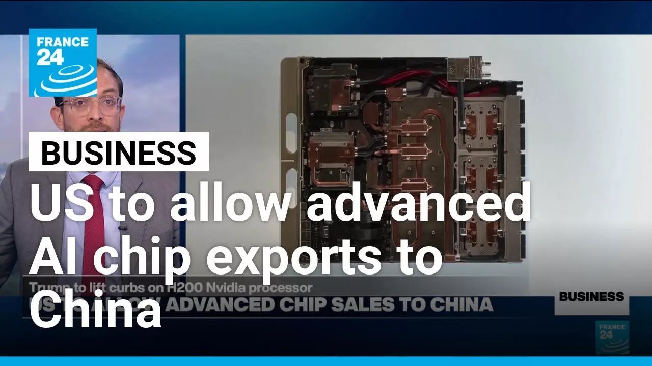 US to allow exports of advanced artificial intelligence chips to China • FRANCE 24 English