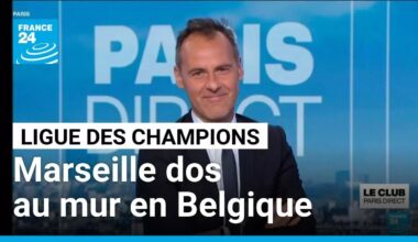 Ligue des champions : Marseille dos au mur en Belgique • FRANCE 24
