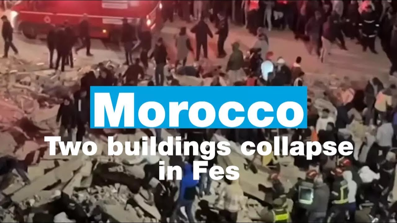 Morocco: Two buildings collapse in Fes • FRANCE 24 English