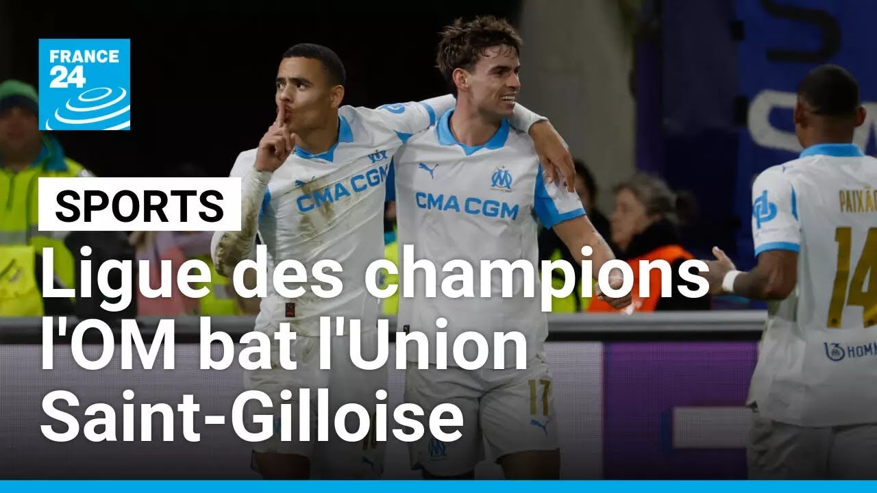 Ligue des champions : l'OM enchaîne en battant l'Union Saint-Gilloise • FRANCE 24