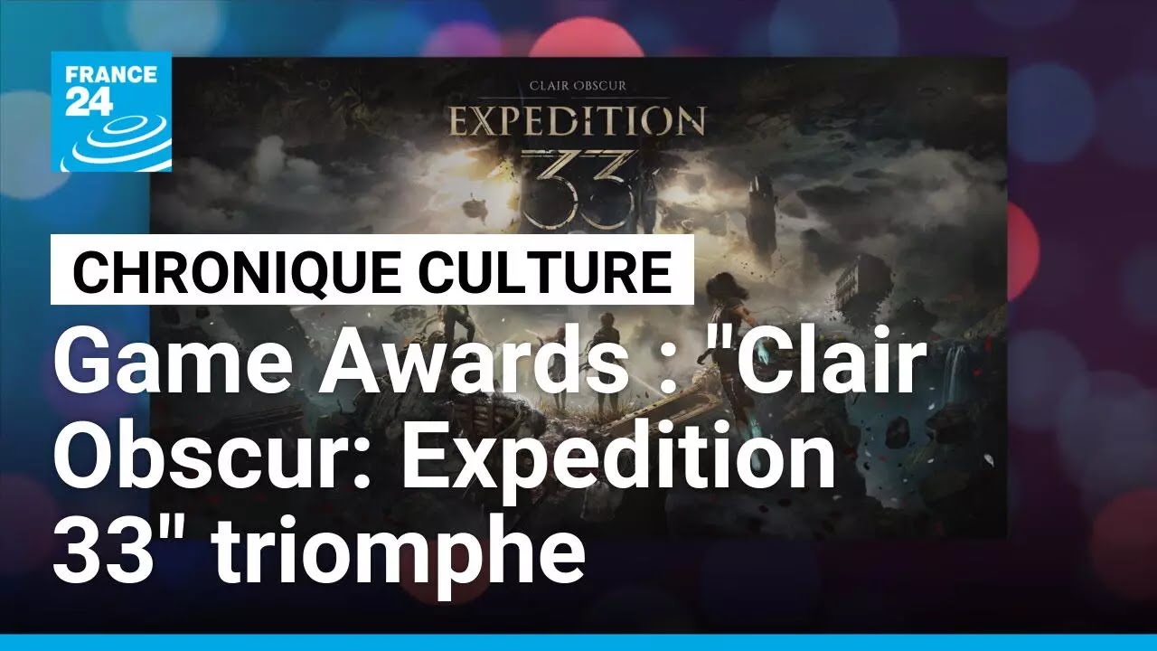 "Clair Obscur : Expedition 33" : le triomphe français aux Game Awards • FRANCE 24