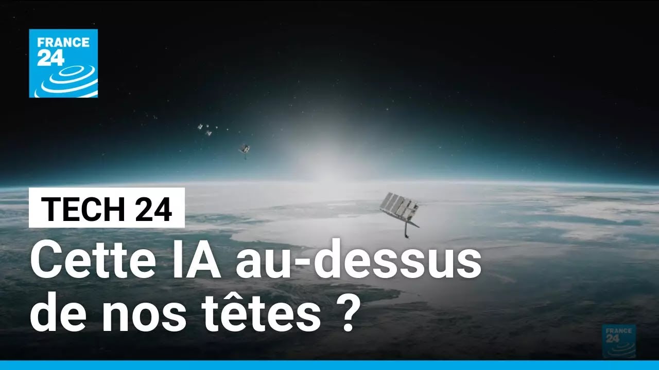 Intelligence artificielle : la folle idée des data centers dans l'espace • FRANCE 24