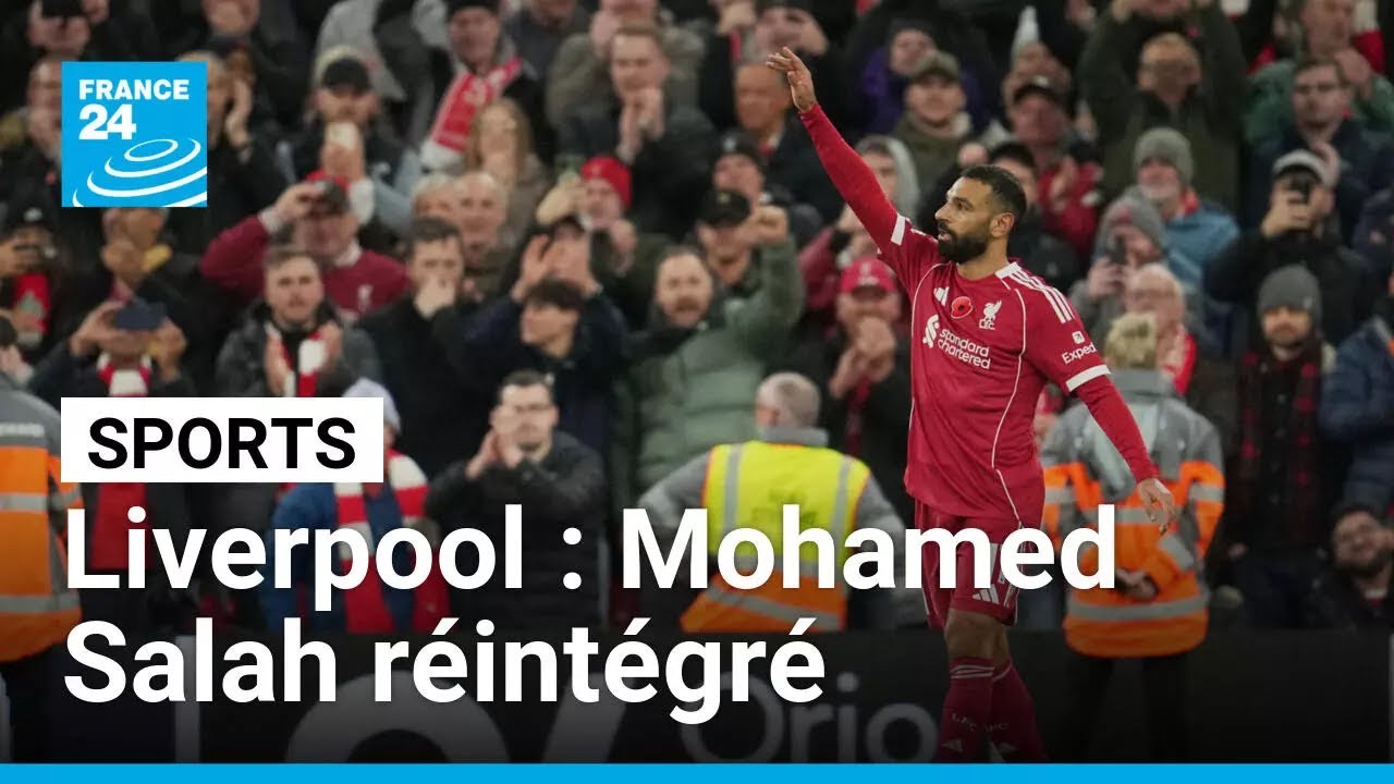 Mohamed Salah réintégré au groupe de Liverpool • FRANCE 24