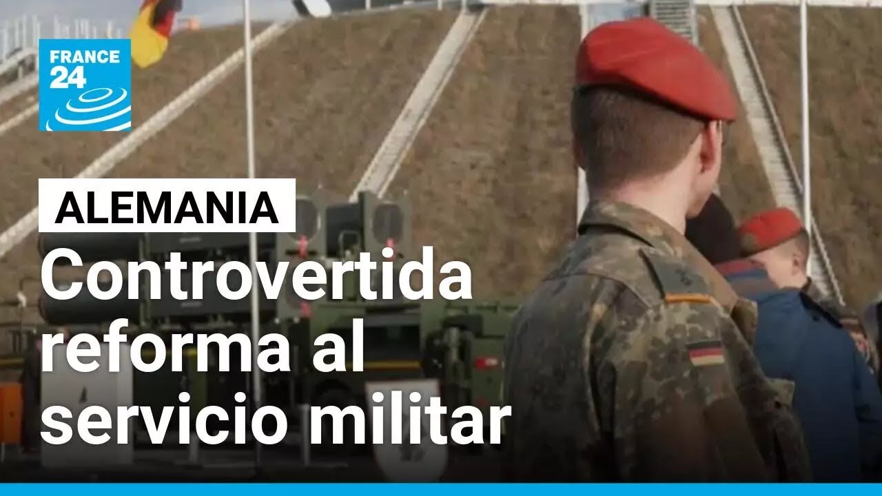 Reforma sobre el servicio militar suscita protestas en Alemania • FRANCE 24 Español