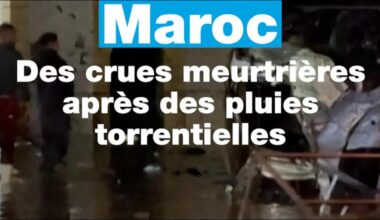 Maroc : des crues meurtrières après des pluies torrentielles • FRANCE 24