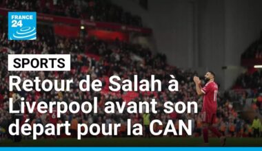 Salah fait son retour avec Liverpool avant de s'envoler pour la CAN • FRANCE 24