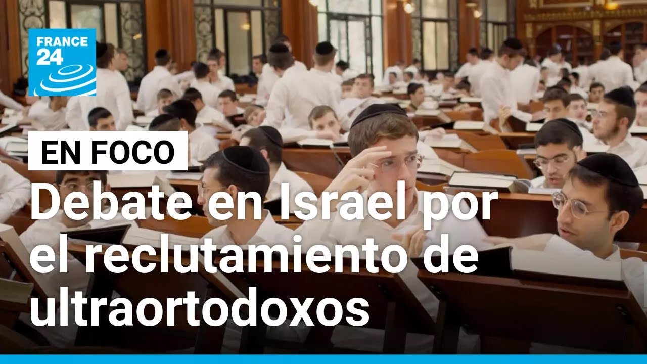 ¿Deberían los judíos ultraortodoxos cumplir el servicio militar? • FRANCE 24 Español
