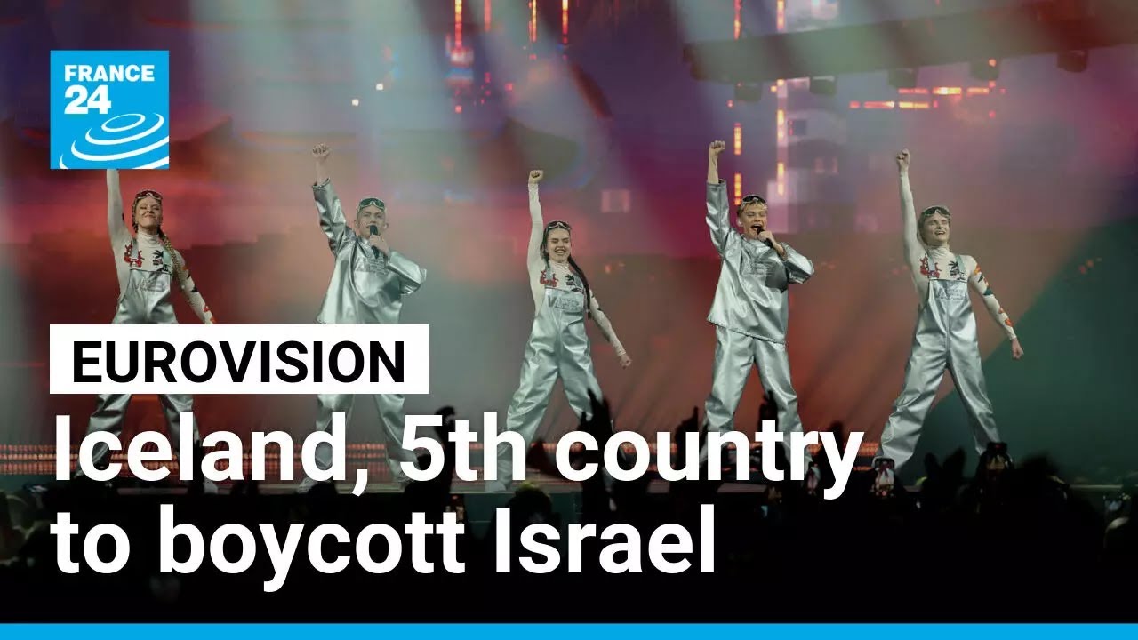Iceland becomes fifth country to boycott Eurovision Song Contest over Israel • FRANCE 24 English