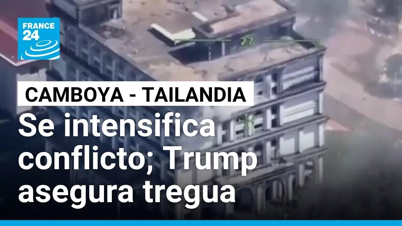 Camboya y Tailandia intensifican el conflicto mientras Trump asegura un "cese el fuego"
