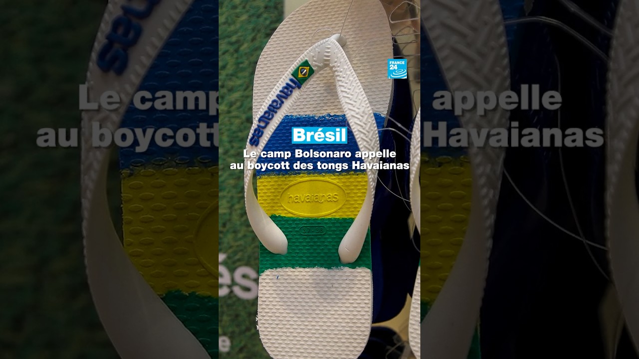 Brésil : le camp Bolsonaro appelle au boycott des tongs Havaianas • FRANCE 24