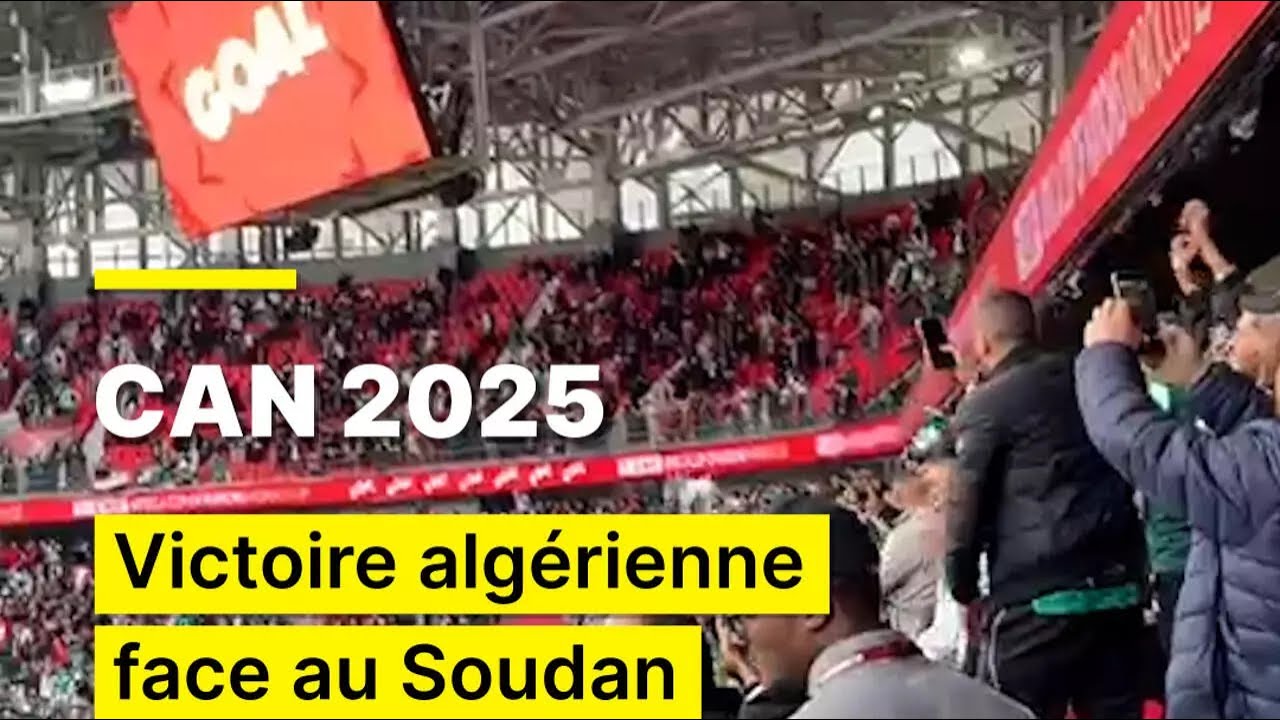 ⚽CAN 2025 : victoire algérienne face au Soudan • FRANCE 24