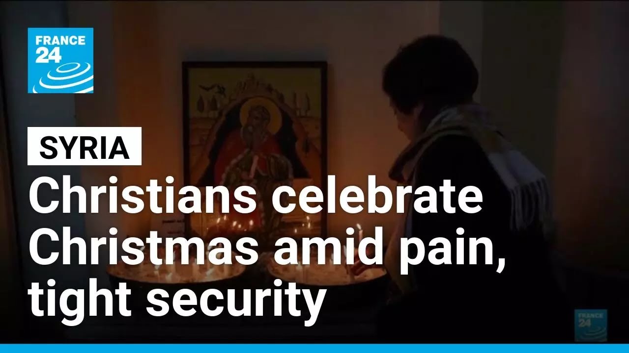 In post-Assad Syria, wary Christians celebrate Christmas under tight security • FRANCE 24 English
