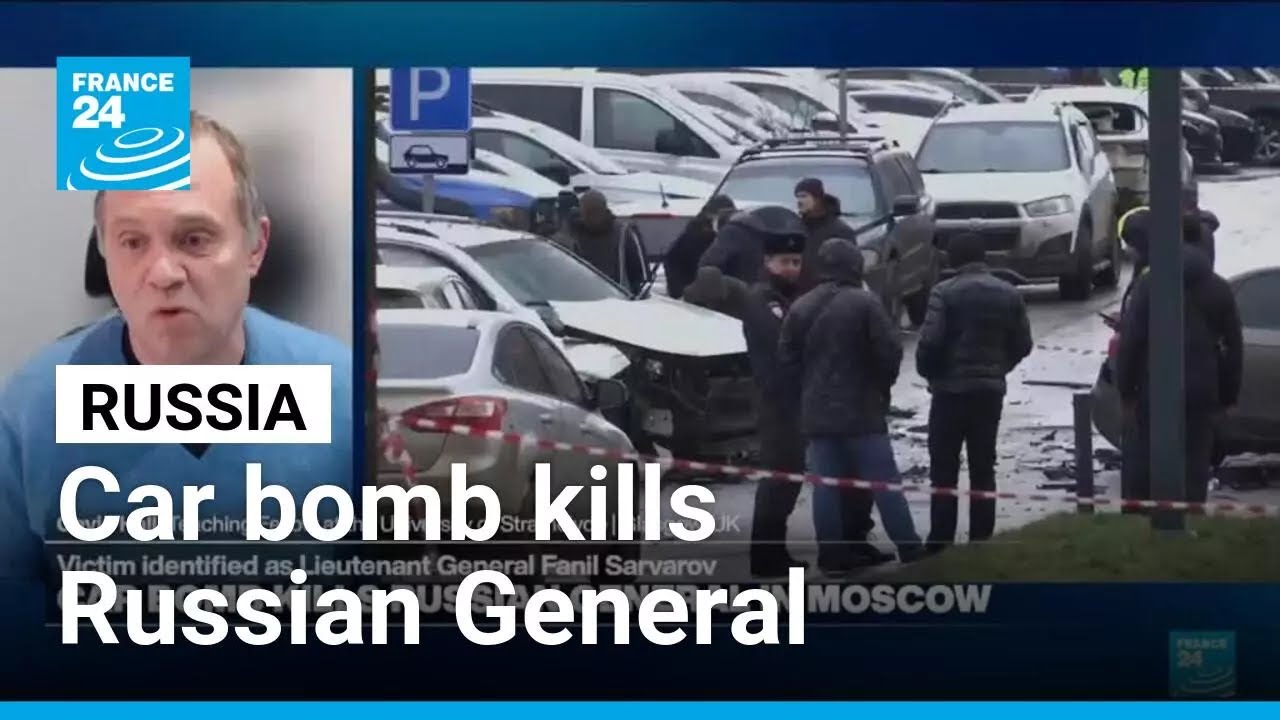 Car bomb kills Russian Lieutenant General Fanil Sarvarov in Moscow • FRANCE 24 English