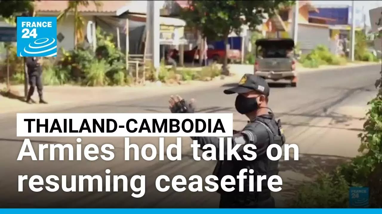 Thailand and Cambodia hold talks on resuming ceasefire • FRANCE 24 English