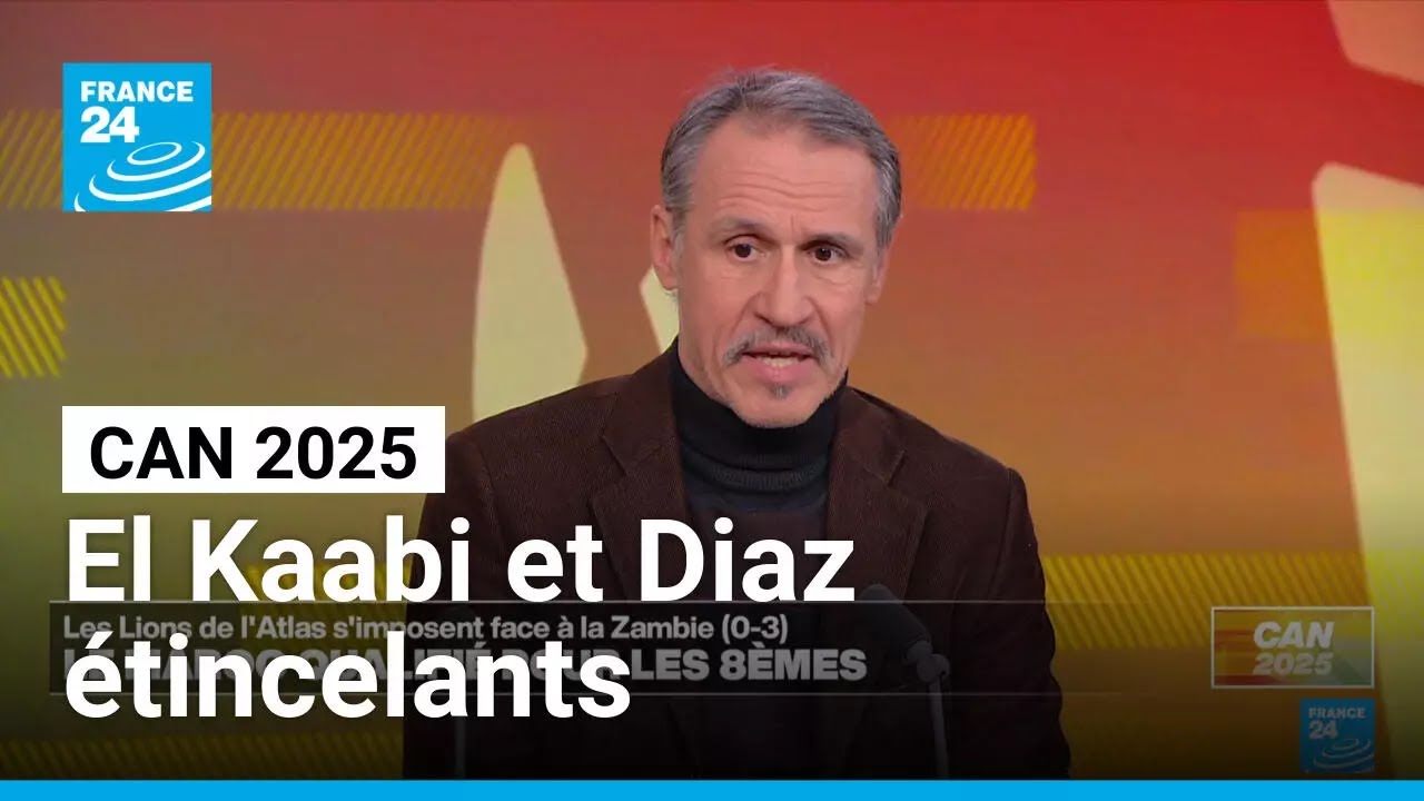 CAN 2025 : Ayoub El Kaabi et Brahim Diaz étincelants face à la Zambie • FRANCE 24
