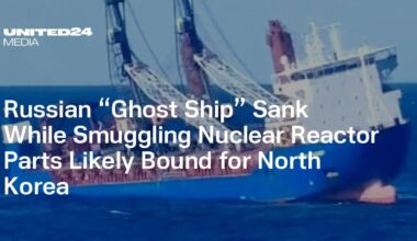 Russian “Ghost Ship” sank off Spain while smuggling Nuclear reactor parts likely bound for North Korea