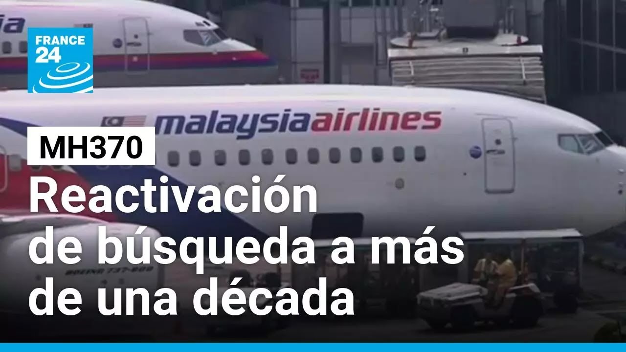 MH370: la búsqueda del avión desaparecido se reactiva tras más de una década