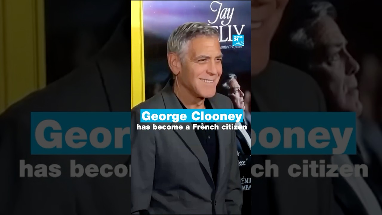 George Clooney has become a French citizen • FRANCE 24 English