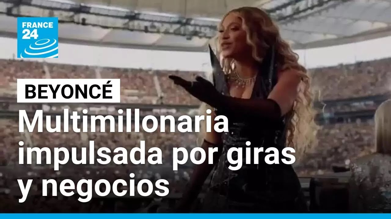 Beyoncé entra al club de los multimillonarios impulsada por giras y negocios • FRANCE 24 Español
