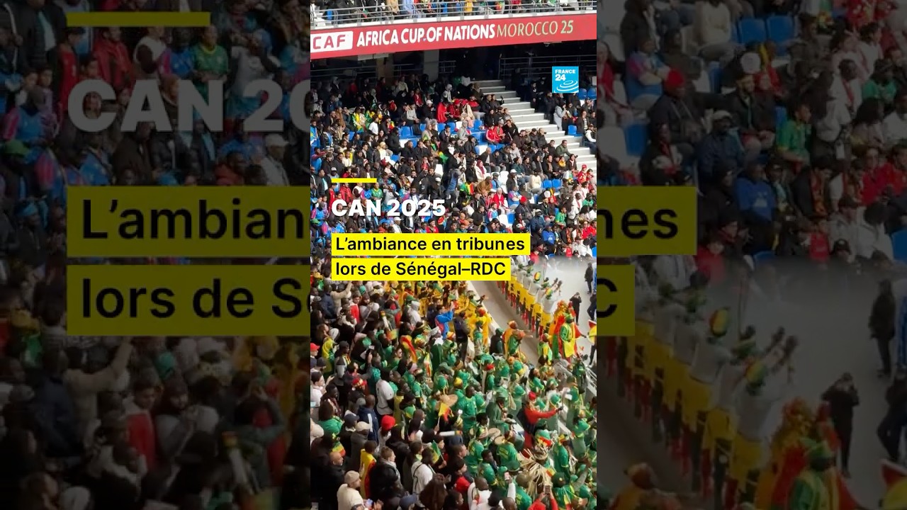 CAN 2025 : l’ambiance en tribunes lors de Sénégal – RD Congo • FRANCE 24