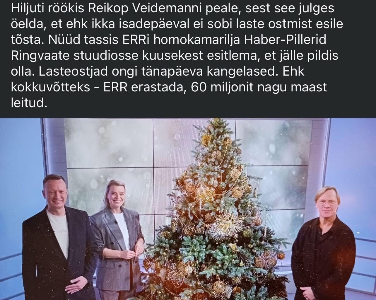 Õh õudust, ERRis näidati homokuuske. Anti nõuab ERRi erastamist.