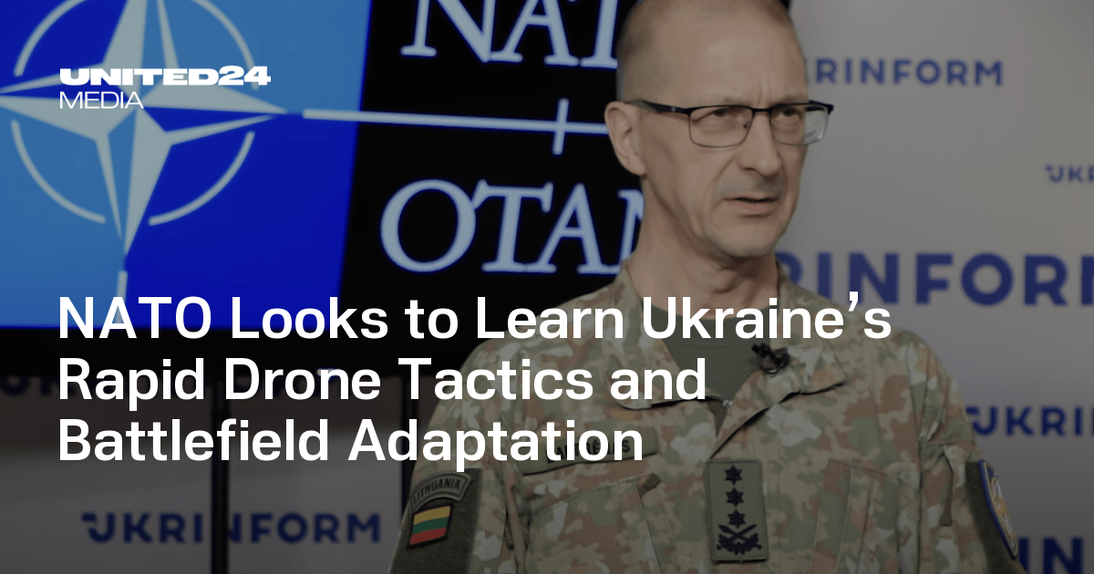 NATO Looks to Learn Ukraine’s Rapid Drone Tactics and Battlefield Adaptation — UNITED24 Media