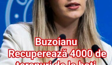 Buzoianu recupereaza 4000 de terenuri de la hoți