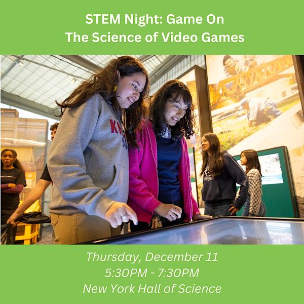 STEM Night: Game On – The Science of Video Games at New York Hall of Science