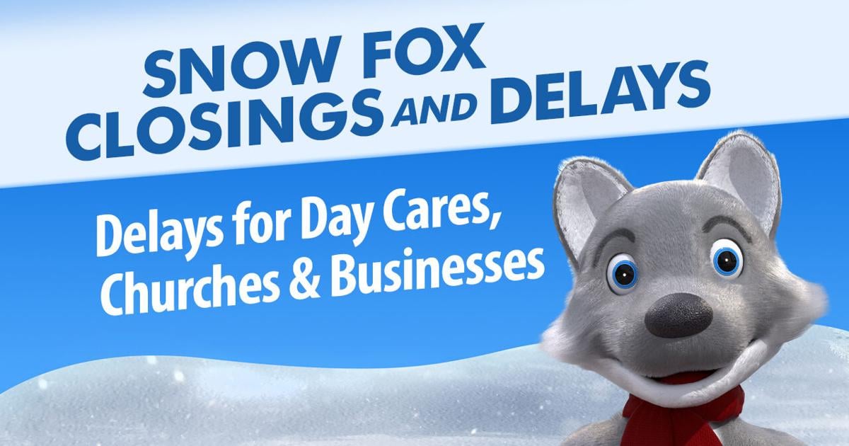 SNOW FOX | Business, childcare and church closings/delays for Friday, Dec. 12, 2025 | Local News