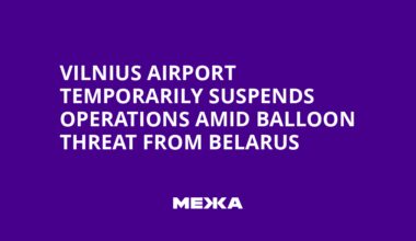 Vilnius Airport Temporarily Suspends Operations Amid Balloon Threat from Belarus | Ukraine news