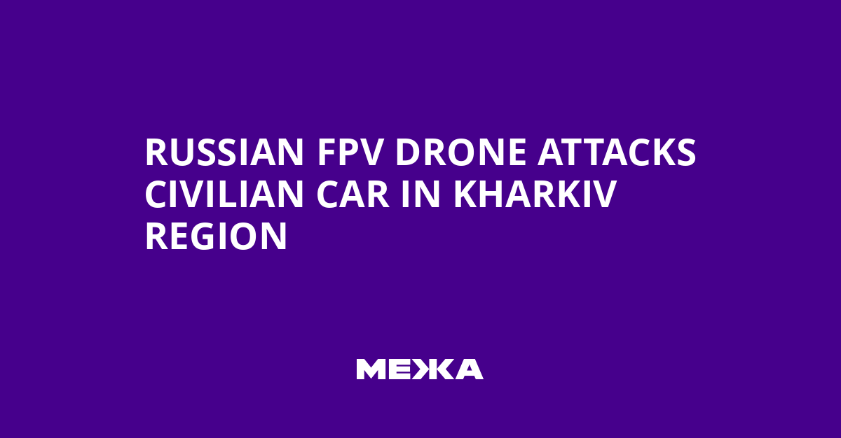 Russian FPV Drone Attacks Civilian Car in Kharkiv Region | Ukraine news