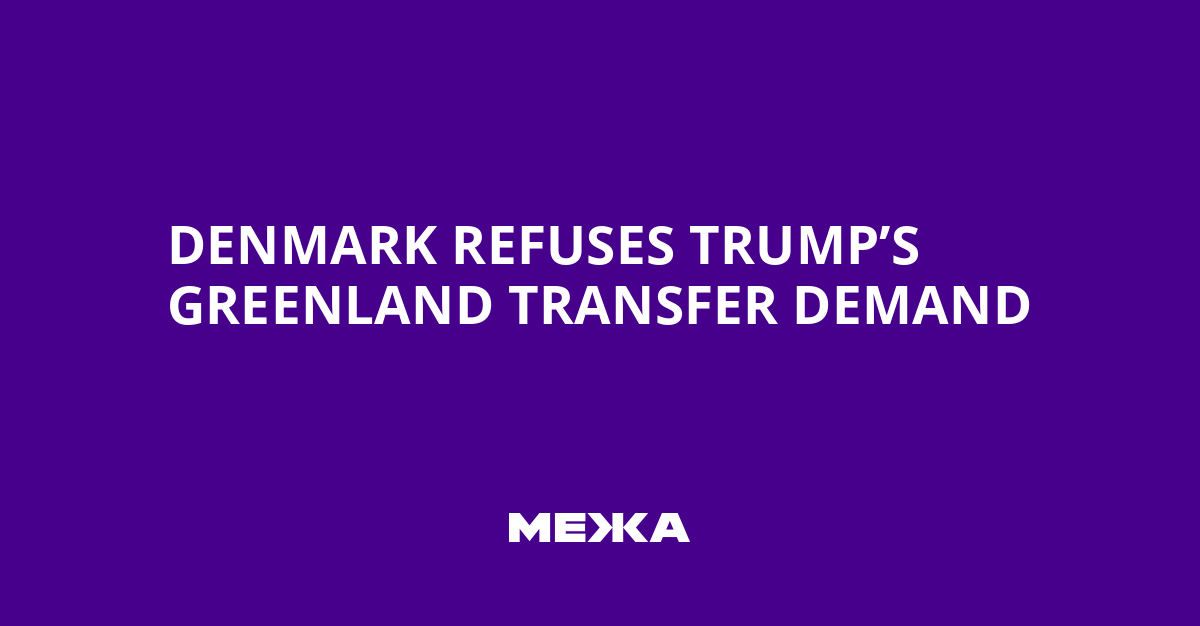 Denmark Refuses Trump’s Greenland Transfer Demand | Ukraine news