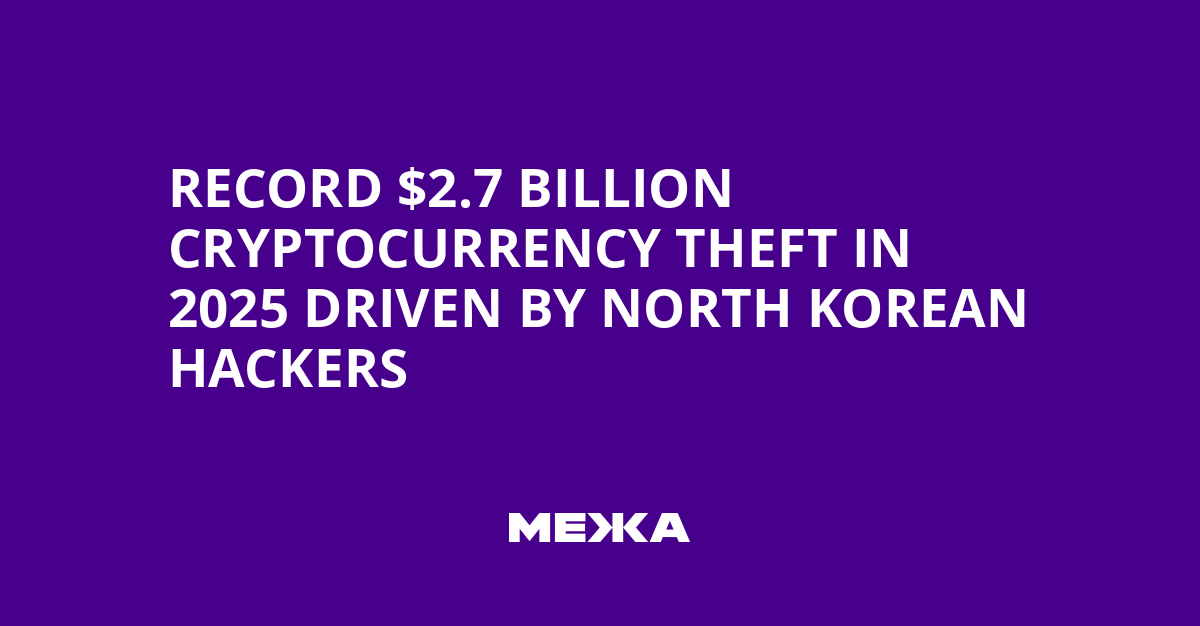 Record $2.7 Billion Cryptocurrency Theft in 2025 Driven by North Korean Hackers | Ukraine news