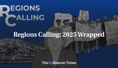Regions Calling: 2025 Wrapped - The Moscow Times