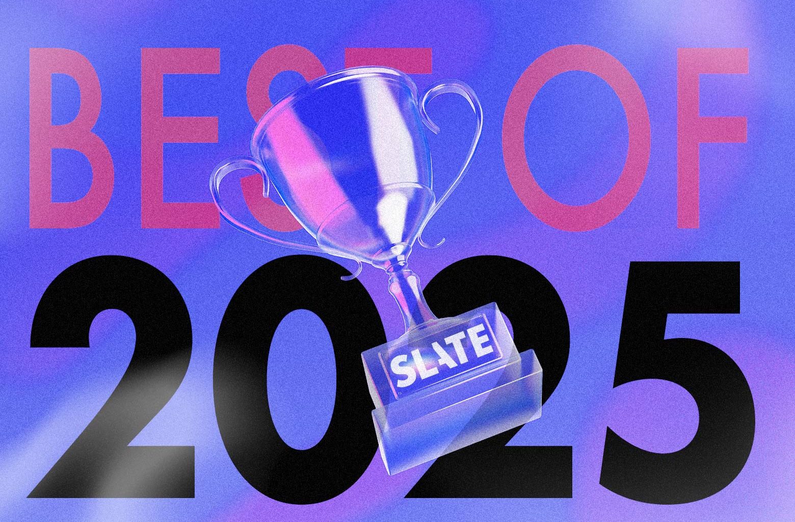 Slate’s most popular stories of 2025.
