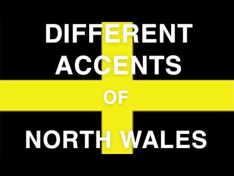 I didn’t realise North Wales has so many different accents