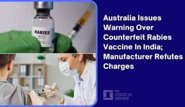Australia Issues Warning Over Counterfeit Rabies Vaccine In India; Manufacturer Refutes Charges