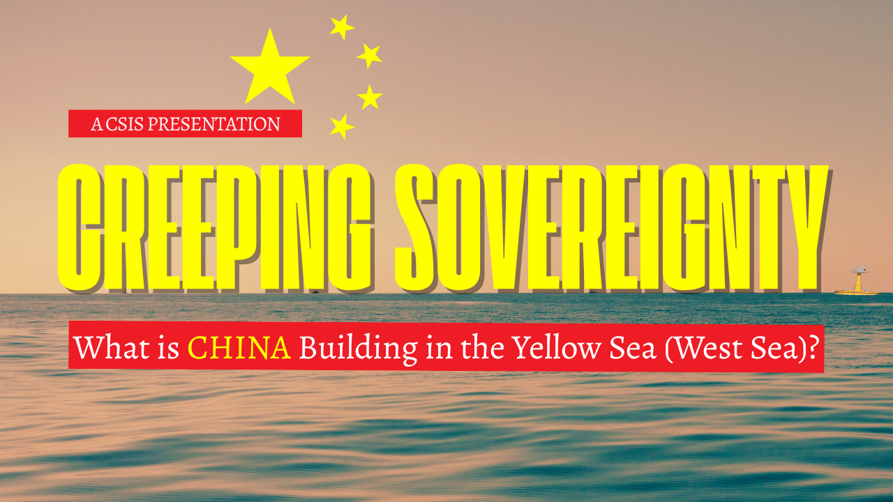 Creeping Sovereignty: What is China Building in the Yellow Sea (West Sea?) | Explainer Video